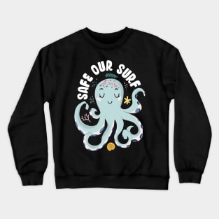 Safe our Surf quote with cute sea animal octopus, starfish, coral and shell Crewneck Sweatshirt